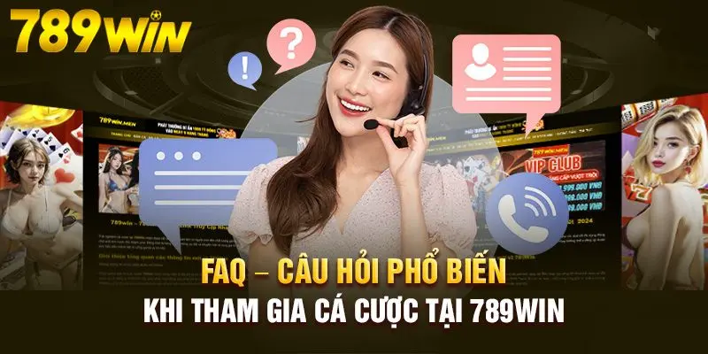 FAQs - Giải đáp thắc mắc liên quan tới nhà cái