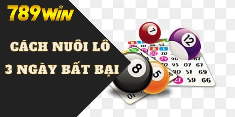 Bật mí cách nuôi lô khung 3 ngày cực đỉnh