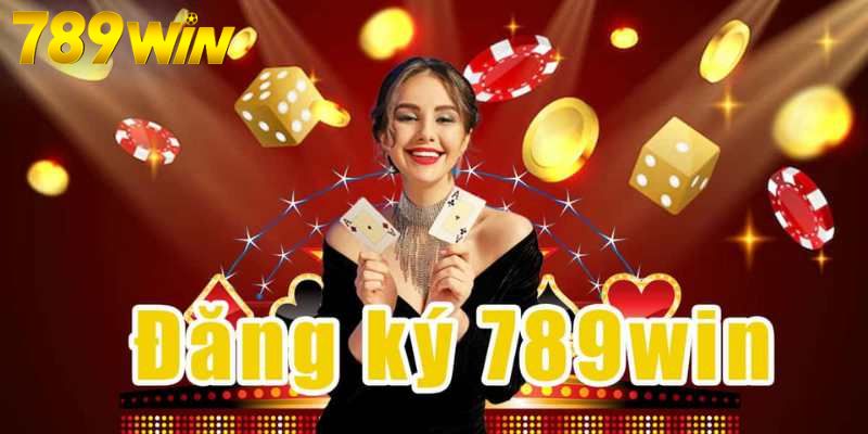 Đăng ký tài khoản 789Win bằng thông tin chính xác