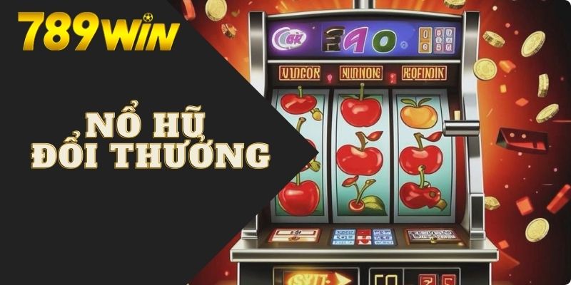 nổ hũ đổi thưởng